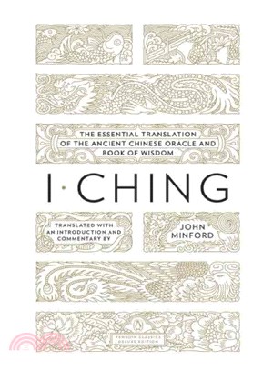 I Ching ─ The Essential Translation of the Ancient Chinese Oracle and Book of Wisdom: The Book of Change