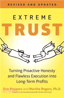 Extreme Trust ─ Turning Proactive Honesty and Flawless Execution into Long-Term Profits
