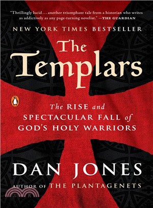 The Templars ― The Rise and Spectacular Fall of God's Holy Warriors