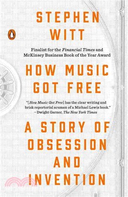 How Music Got Free ─ A Story of Obsession and Invention