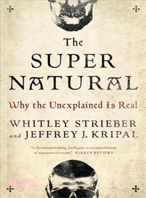 The Super Natural ─ Why the Unexplained Is Real