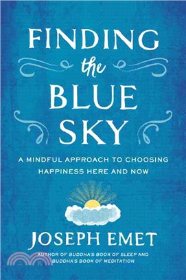 Finding the Blue Sky ─ A Mindful Approach to Choosing Happiness Here and Now