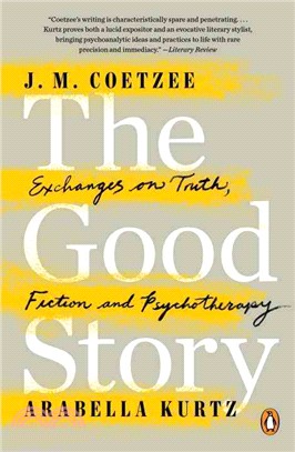 The Good Story ─ Exchanges on Truth, Fiction and Psychotherapy