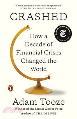 Crashed ― How a Decade of Financial Crises Changed the World