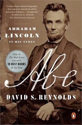 Abe: Abraham Lincoln in His Times