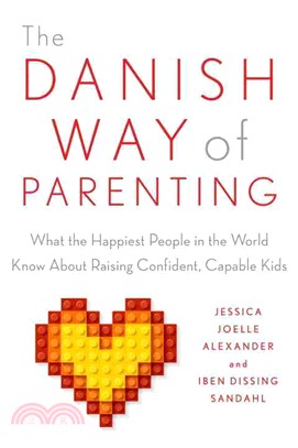The Danish Way of Parenting ─ What the Happiest People in the World Know About Raising Confident, Capable Kids