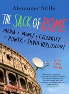 The Sack of Rome ─ Media + Money + Celebrity = Power = Silvio Berlusconi