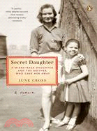 Secret Daughter ─ A Mixed-Race Daughter and the Mother Who Gave Her Away