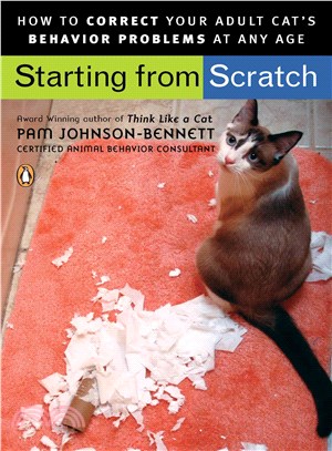 Starting from Scratch ─ How to Correct Behavior Problems in Your Adult Cat