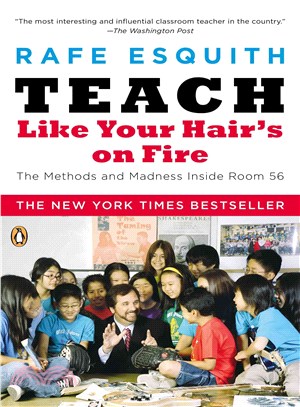 Teach Like Your Hair's on Fire ─ The Methods and Madness Inside Room 56