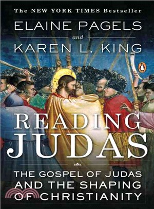 Reading Judas ─ The Gospel of Judas and the Shaping of Christianity