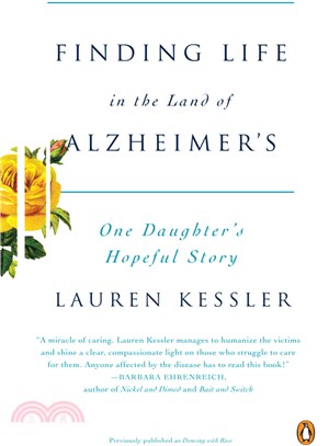 Finding Life in the Land of Alzheimer's ─ One Daughter's Hopeful Story