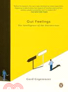 Gut Feelings ─ The Intelligence of the Unconscious