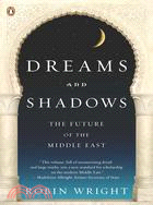 Dreams and Shadows ─ The Future of the Middle East