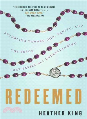 Redeemed ─ Stumbling Toward God, Sanity, and the Peace That Passes All Understanding