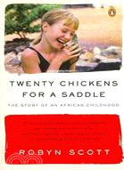Twenty Chickens for a Saddle ─ The Story of an African Childhood