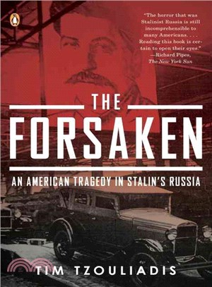 The Forsaken ─ An American Tragedy in Stalin's Russia