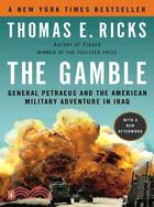 The Gamble ─ General Petraeus and the American Military Adventure in Iraq