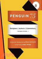 Penguin 75: Designers, Authors, Commentary (The Good, the Bad...)