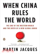 When China Rules the World ─ The End of the Western World and the Birth of a New Global Order
