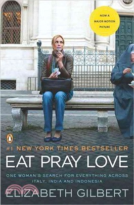 Eat, Pray, Love: One Woman's Search for Everything Across Italy, India, and Indonesia