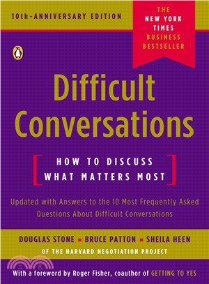 Difficult Conversations ─ How to Discuss What Matters Most