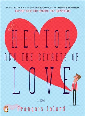 Hector and the Secrets of Love ─ A Novel
