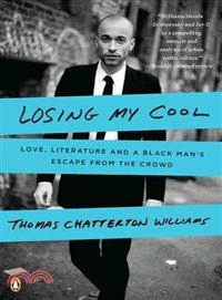 Losing My Cool ─ Love, Literature, and a Black Man's Escape from the Crowd