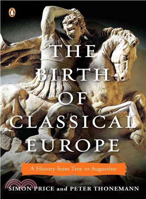 The Birth of Classical Europe ─ A History from Troy to Augustine