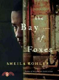 The Bay of Foxes—A Novel