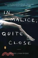 In Malice, Quite Close