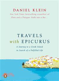 Travels With Epicurus ─ A Journey to a Greek Island in Search of a Fulfilled Life