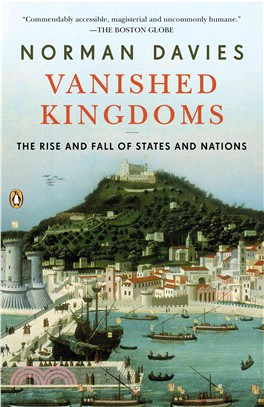 Vanished Kingdoms ─ The Rise and Fall of States and Nations