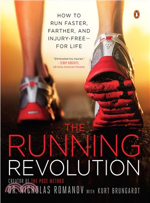 The Running Revolution ─ How to Run Faster, Farther, and Injury-Free--For Life