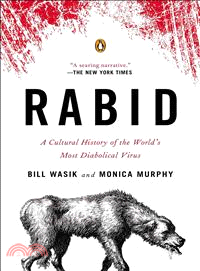 Rabid ─ A Cultural History of the World's Most Diabolical Virus