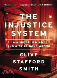 The Injustice System ─ A Murder in Miami and a Trial Gone Wrong