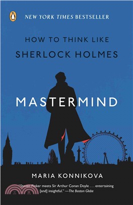Mastermind :how to think like Sherlock Holmes. /