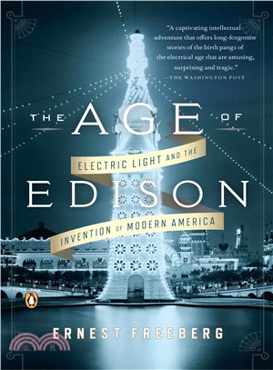 The Age of Edison ─ Electric Light and the Invention of Modern America