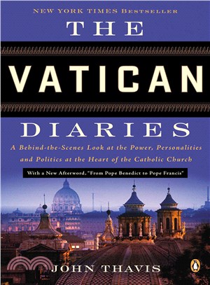 The Vatican Diaries ─ A Behind-the-Scenes Look at the Power, Personalities, and Politics at the Heart of the Catholic Church
