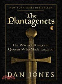 The Plantagenets ─ The Warrior Kings and Queens Who Made England