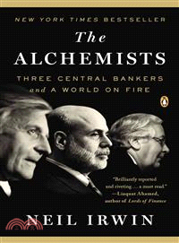 The Alchemists ─ Three Central Bankers and a World on Fire
