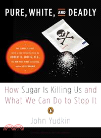 Pure, White, and Deadly ─ How Sugar Is Killing Us and What We Can Do to Stop It