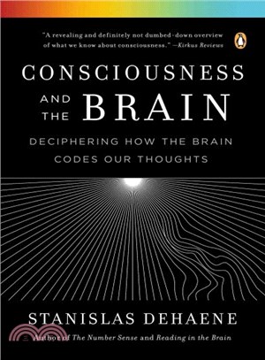 Consciousness and the brain :  deciphering how the brain codes our thoughts /