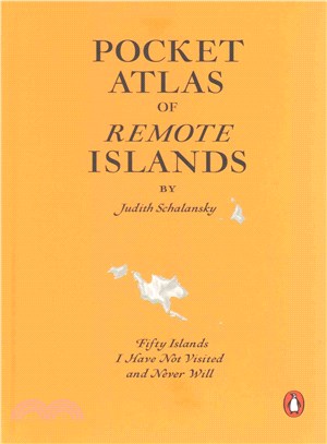 Pocket Atlas of Remote Islands ─ Fifty Islands I Have Not Visited and Never Will