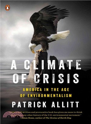 A Climate of Crisis ─ America in the Age of Environmentalism
