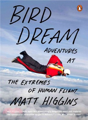 Bird Dream ― Adventures at the Extremes of Human Flight