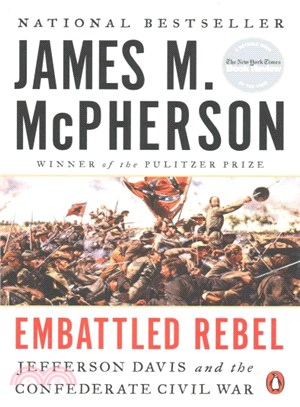 Embattled Rebel ─ Jefferson Davis and the Confederate Civil War