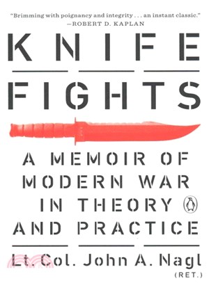 Knife Fights ─ A Memoir of Modern War in Theory and Practice