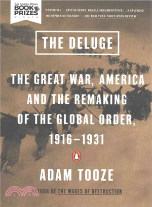 The Deluge ─ The Great War, America and the Remaking of the Global Order, 1916-1931