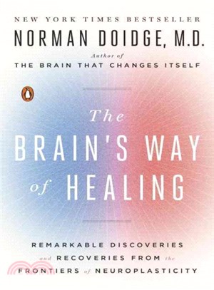 The Brain's Way of Healing ─ Remarkable Discoveries and Recoveries from the Frontiers of Neuroplasticity